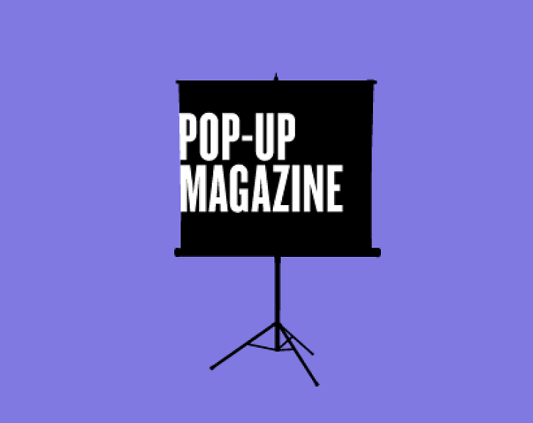 Pop-Up Magazine