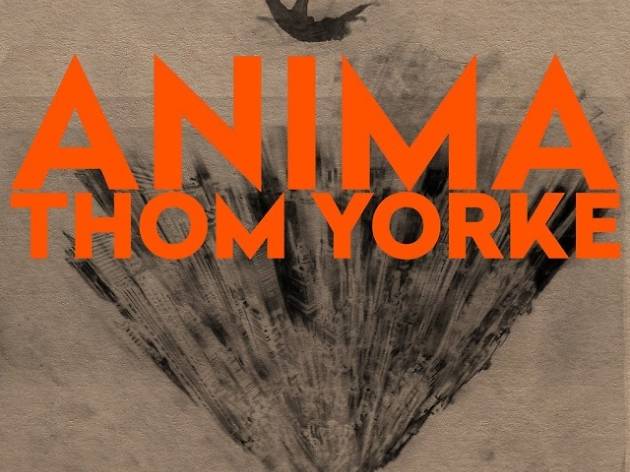 Thom Yorke - ‘Anima’ Thom Yorke - ‘Anima’