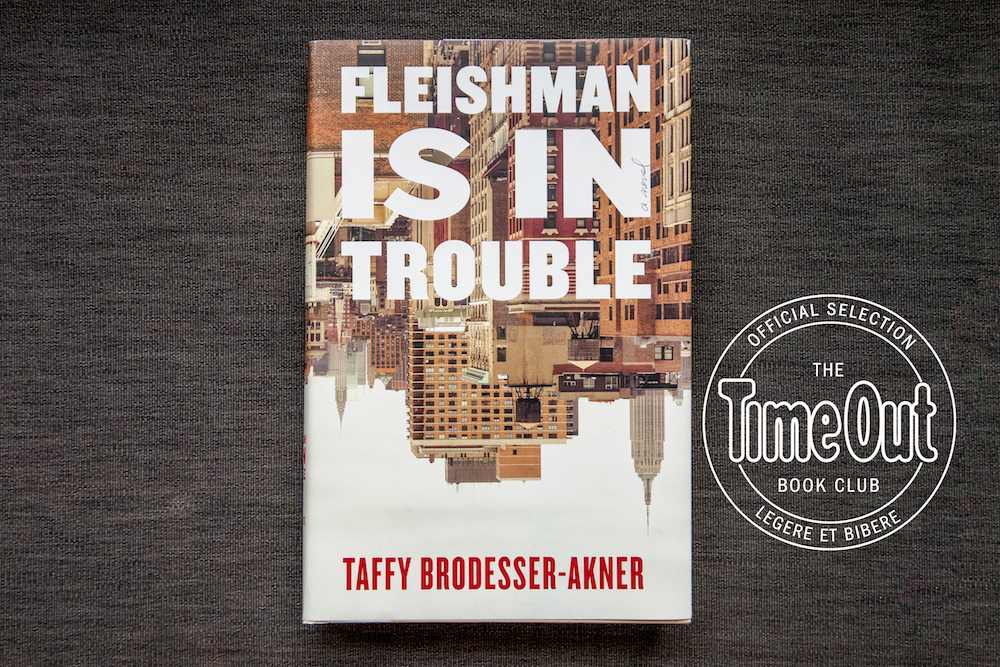 Time Out Book Club Taffy BrodesserAkner on her novel Fleishman is in