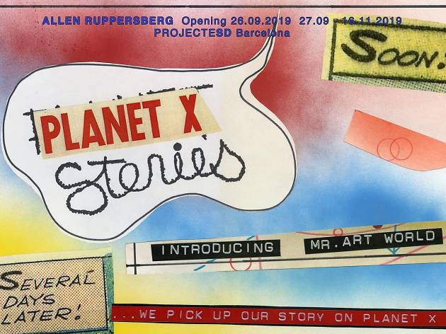 Allen Ruppersberg, Planet Stories, pòster. Cortesia ProjecteSD, Barcelona Allen Ruppersberg, Planet Stories, pòster. Cortesia ProjecteSD, Barcelona