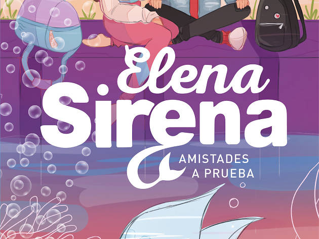 Llibre Elena Sirena. Amistades a prueba Llibre Elena Sirena. Amistades a prueba