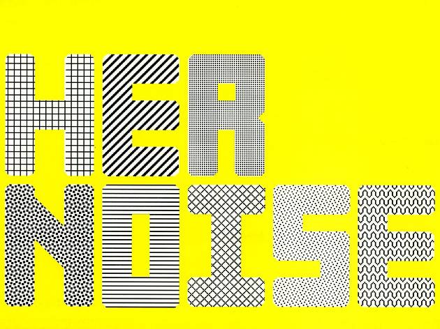 Her Noise Archive Her Noise Archive