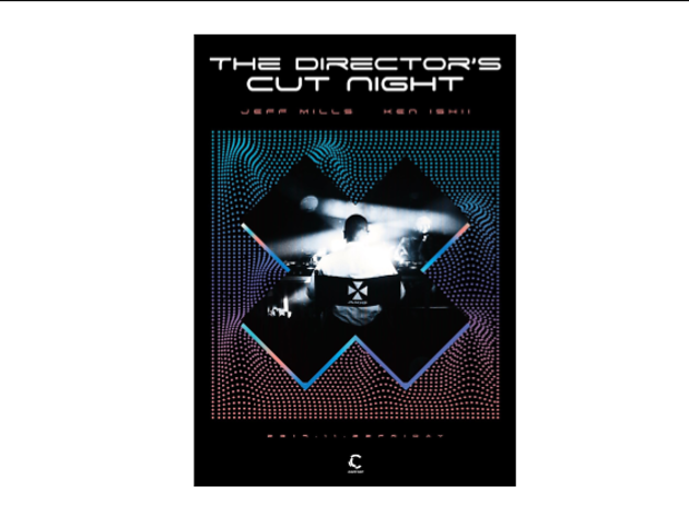 Jeff Mills - The Director’s Cut Night Jeff Mills - The Director’s Cut Night