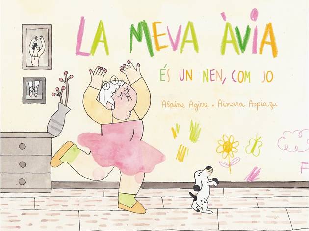 La meva àvia és un nen, com jo La meva àvia és un nen, com jo