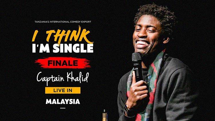 Captain Khalid’s: I Think I’m Single: The Finale: KL Captain Khalid