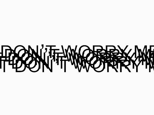 It don't worry me It don't worry me