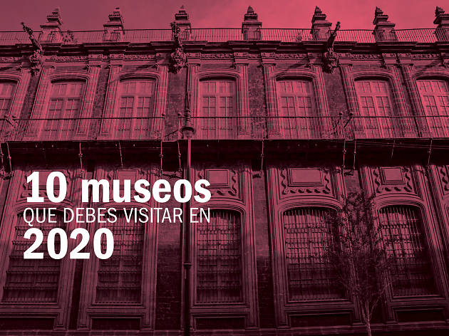10 museos 2020 10 museos 2020