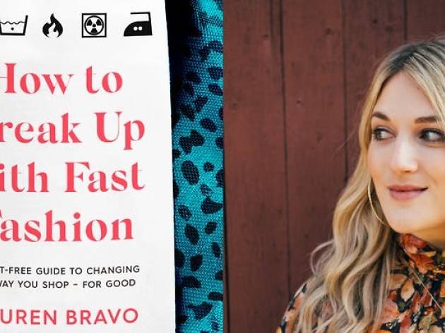 How to Break Up with Fast Fashion: Lauren Bravo in Conversation How to Break Up with Fast Fashion: Lauren Bravo in Conversation