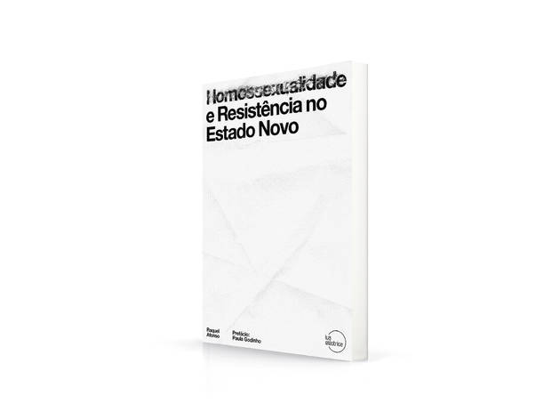 Homossexualidade e Resistência no Estado Novo Homossexualidade e Resistência no Estado Novo