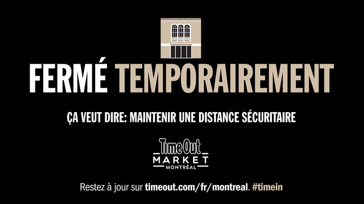 Time Out Market Montréal - Fermé Temporairement