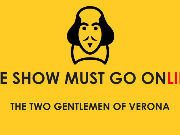 The Show Must Go Online, 2020 The Show Must Go Online, 2020, Shakespeare