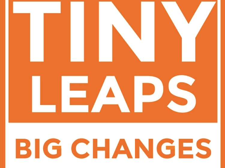 Tiny Leaps, Big Changes 