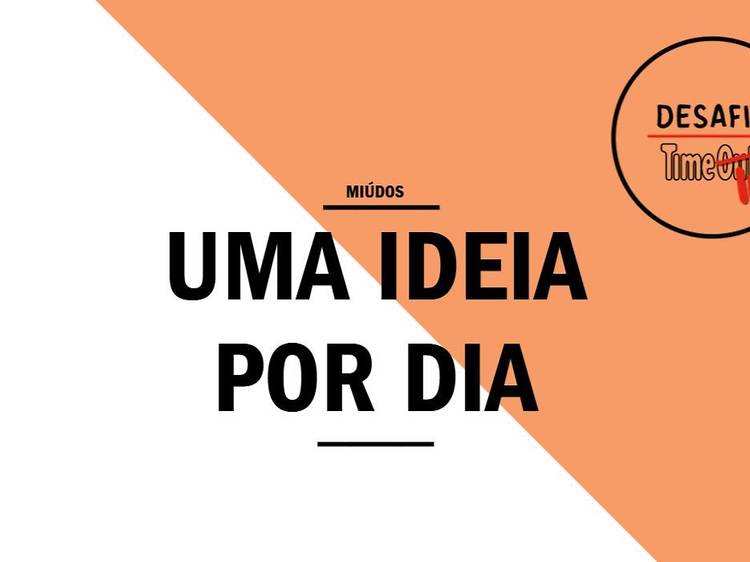 Desafio - Uma ideia por dia