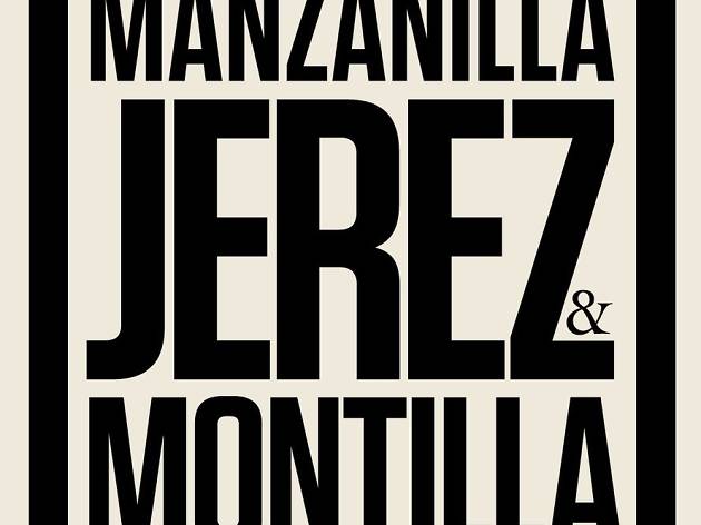 Jerez, Manzanilla y Montilla Jerez, Manzanilla y Montilla