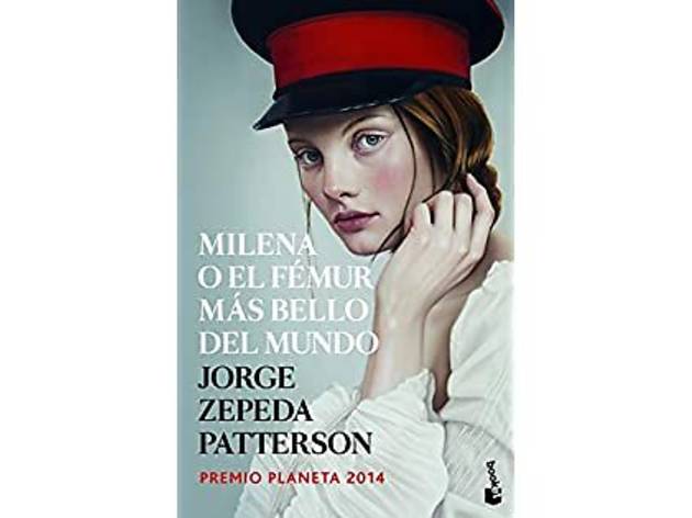 Milena o el fémur más bello del mundo Portada del libro Milena o el fémur más bello del mundo de Jorge Zepeda Patterson