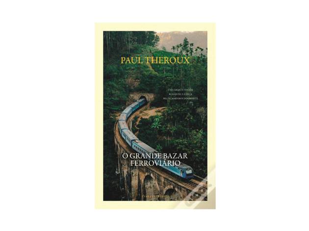 O Grande Bazar Ferroviário de Paul Theroux Livro, Leitura, O Grande Bazar Ferroviário, Paul Theroux