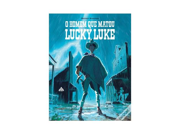 O Homem que Matou Lucky Luke - Matthieu Bonhomme Livro, O Homem que Matou Lucky Luke, Matthieu Bonhomme