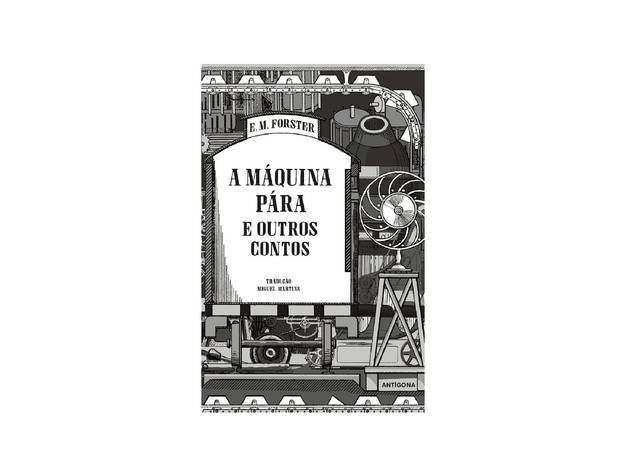 A Máquina Pára e Outros Contos - E. M. Forster Livro, A Máquina Pára e Outros Contos, E. M. Forster