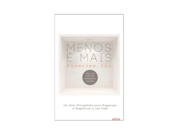 Menos é Mais - Francise Jay Livro, Minimalismo, Menos é Mais, Francise Jay