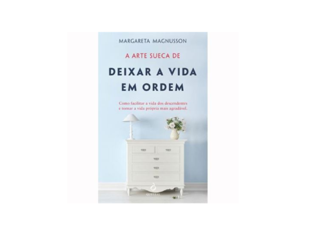 Deixar a Vida em Ordem - Margareta Magnusson Livro, Minimalismo, Deixar a Vida em Ordem, Margareta Magnusson