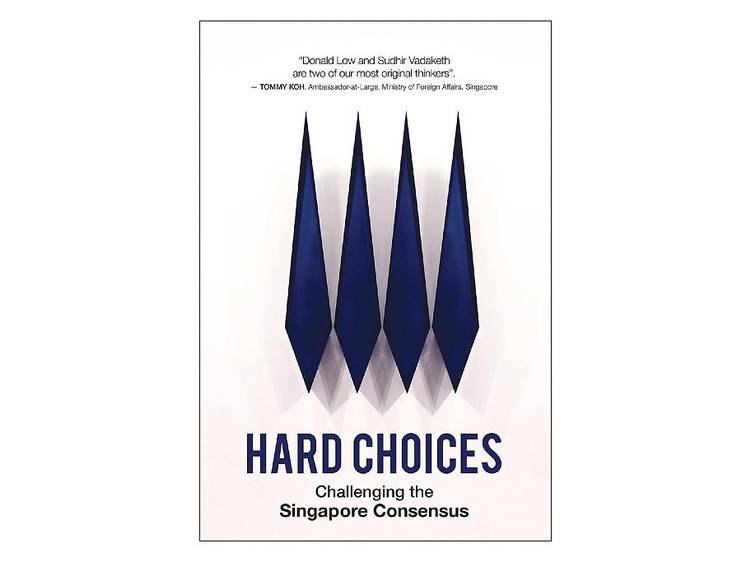 Hard Choices: Challenging the Singapore Consensus