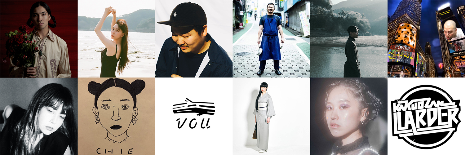 Seiho / 陳暁夏代 / 平山潤 / 鳥羽周作 / meitei / Keita Kawakami / saskiatokyo / 二宮ちえ / 川良 謙太 (VOU) / 万美 / NTsKi / 丹羽洋己(KAKUOZAN LARDER)