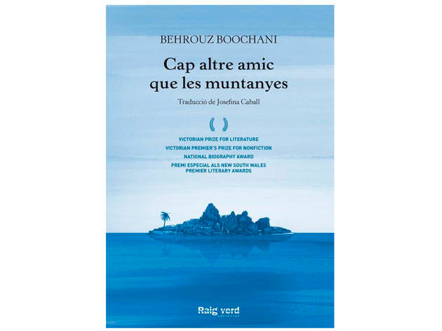 'Cap altre amic que les muntanyes', de Behrouz Boochani. 'Cap altre amic que les muntanyes', de Behrouz Boochani.