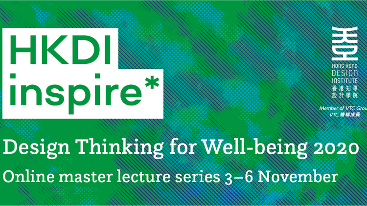HKDI inspire*: Design Thinking for Well-being 2020 