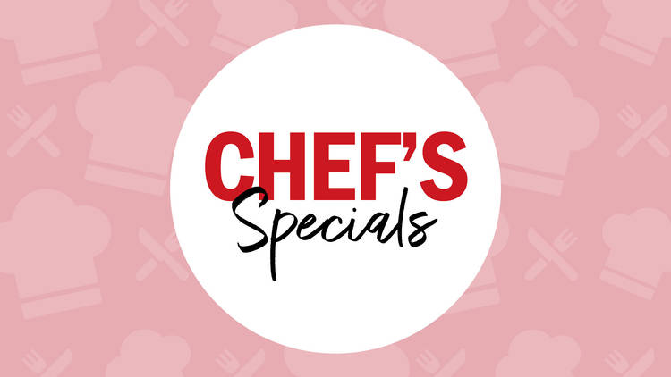 chef's specials