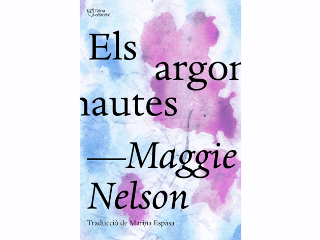 Els argonautes, de Maggie Nelson Els argonautes, de Maggie Nelson