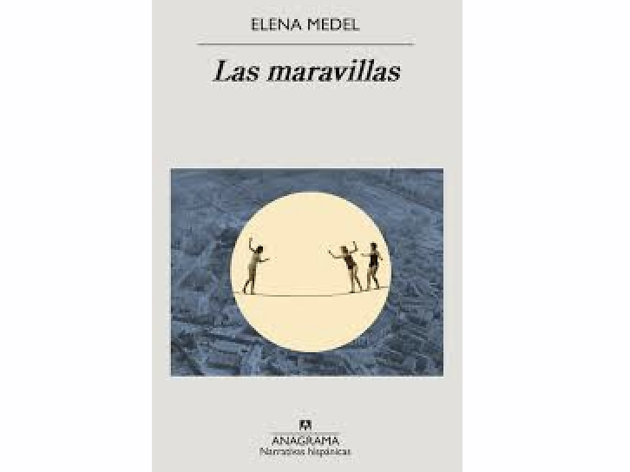 Las maravillas, d'Elena Medel Las maravillas, d'Elena Medel