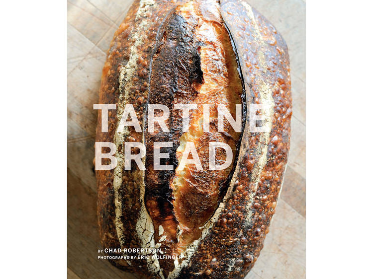 ‘Tartine Bread’ by Chad Robertson