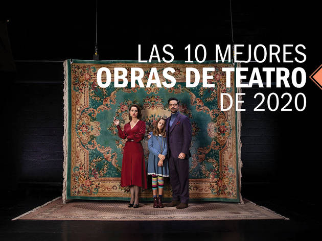 Las 10 mejores obras de teatro de 2020 Las 10 mejores obras de teatro de 2020 en la Ciudad de México
