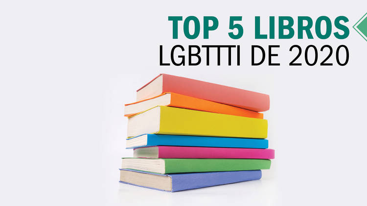 Los 5 mejores libros LGBTTTI de 2020