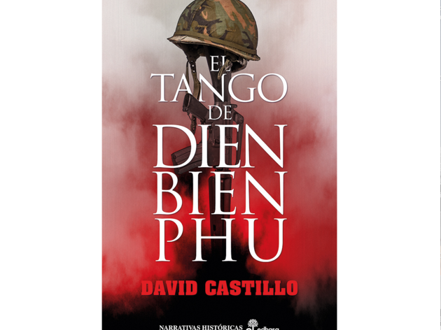 'El tango de Dien Bien Phu', de David Castillo 'El tango de Dien Bien Phu', de David Castillo