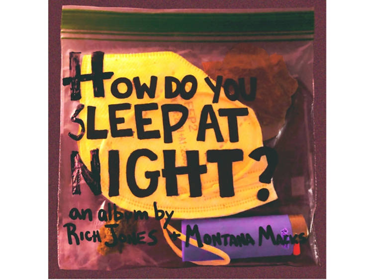 Rich Jones and Montana Macks, ‘How do you sleep at night?’