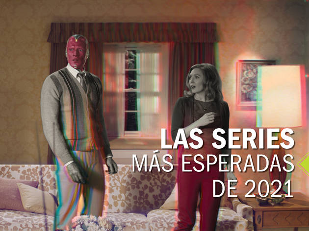 Las series más esperadas de 2021 Las series más esperadas de 2021