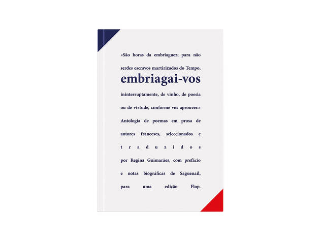 Embriagai-vos – Antologia de poemas em prosa franceses Livro, Embriagai-vos – Antologia de poemas em prosa franceses, Regina Guimarães, Flop