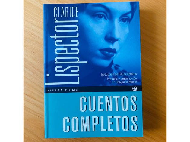 Cuentos completos de Clarice Lispector (Traducción de Paula Ábramo) Cuentos completos de Clarice Lispector (Traducción de Paula Ábramo)