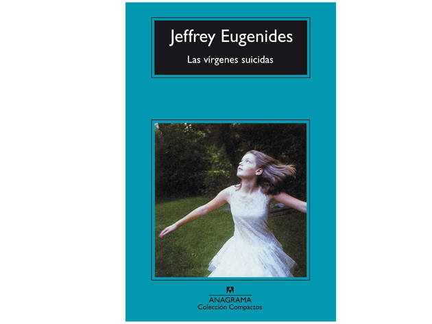 Las vírgenes suicidas, Jeffrey Eugenides (traducción de Roser Costa Berdagué. Anagrama, 2006)