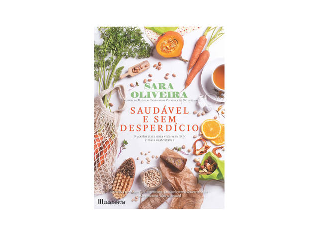 Sara Oliveira – Saudável e sem Desperdício Livro. Cozinha, Saudável e sem Desperdício, Sara Oliveira