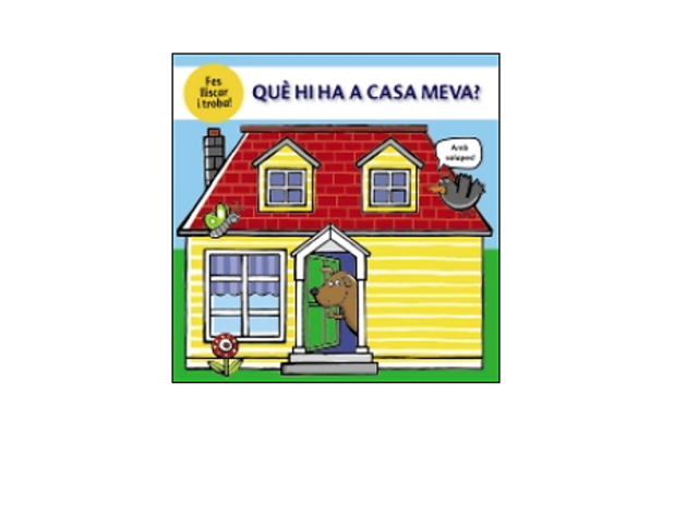 Llibre per a nados Què hi ha a casa meva? Llibre per a nados Què hi ha a casa meva?