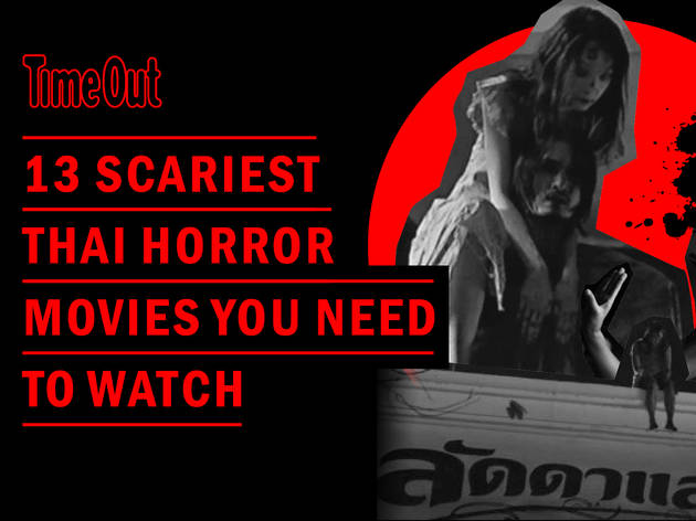 13 Scariest Thai Horror Movies You Need To Watch