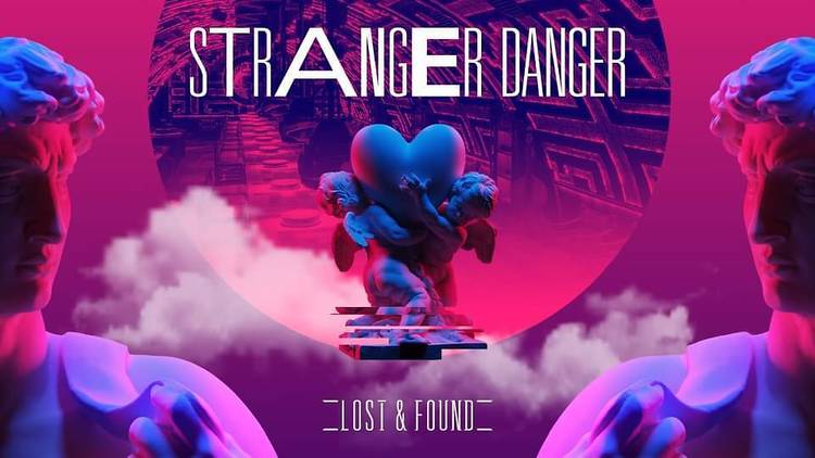 Stanger Danger - Lost & Found