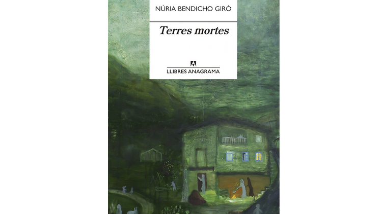 Núria Bendicho, 'Terres mortes' (Anagrama)