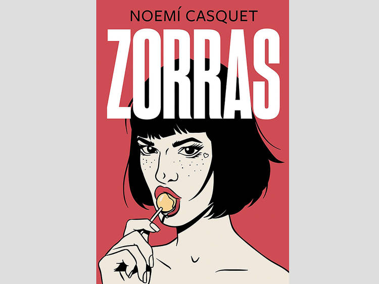 'Zorras', de Noemí Casquet