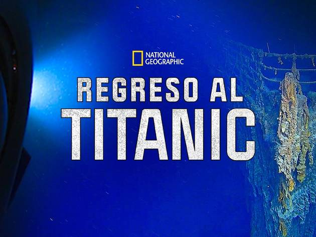 Regreso al Titanic Regreso al Titanic