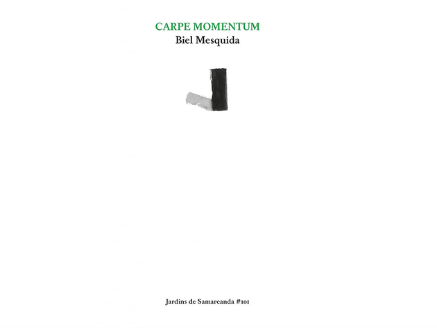 'Carpe momentum', de Biel Mesquida 'Carpe momentum', de Biel Mesquida