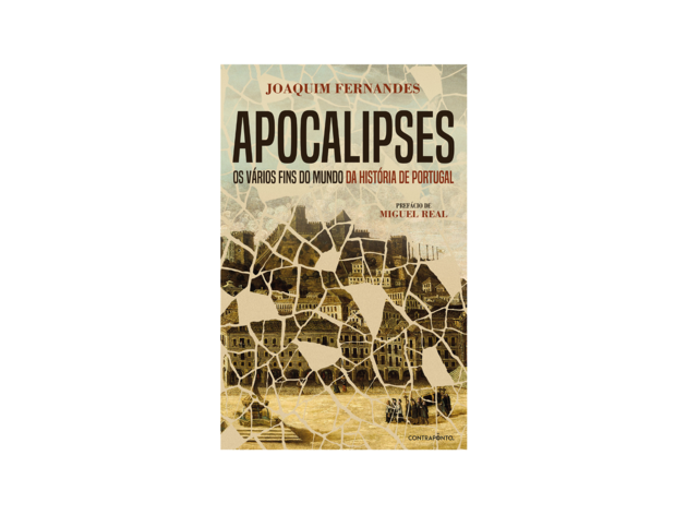 livros Apocalipses – Os Vários Fins do Mundo da História de Portugal (Contraponto, 16,60€)