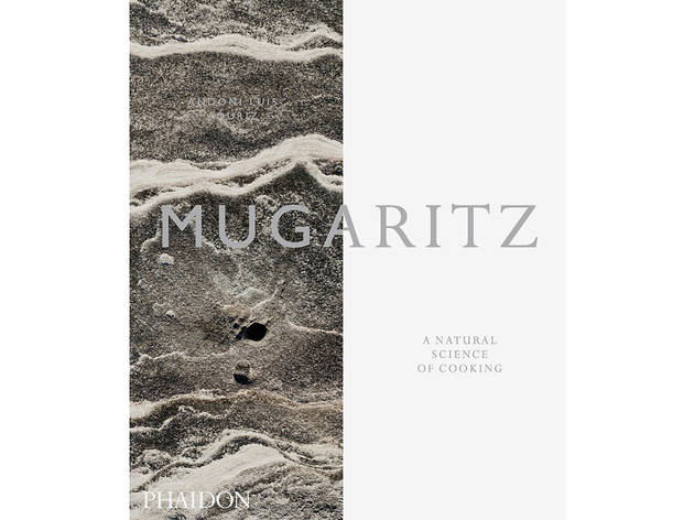 Mugaritz: A Natural Science of Cooking Mugaritz: A Natural Science of Cooking